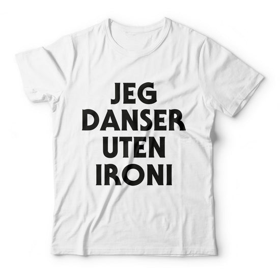 Jeg danser uten ironi T-Skjorte - By Higren