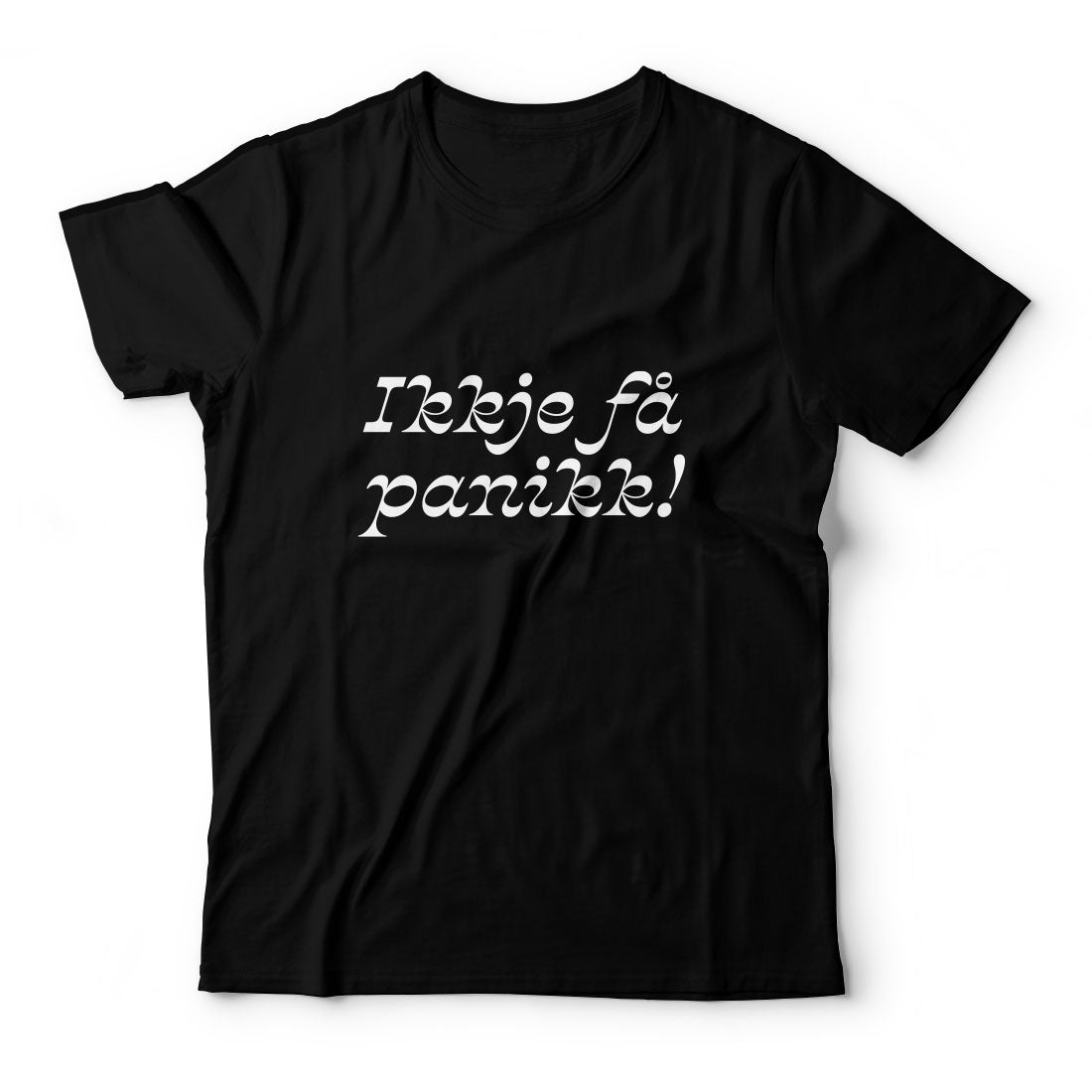 Ikkje få panikk! t-skjorte - By Higren